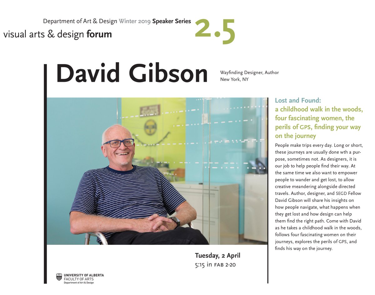 Exciting upcoming FREE event with David Gibson, way finding designer from NYC on  April the 2nd in Fine Arts Building Room 2-20 on the U of A.