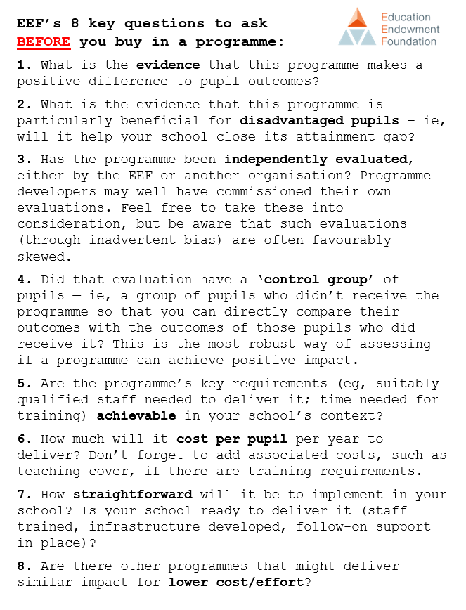 EducEndowFoundn's tweet photo. BEFORE schools buy in a programme to drive improvement, it is important to ask some key questions of the developer - here are 8 to get you started...

From our recent EEF guide for school leaders and governors/trustees: https://t.co/fMzIxMQar3 https://t.co/HJ2lP290CM