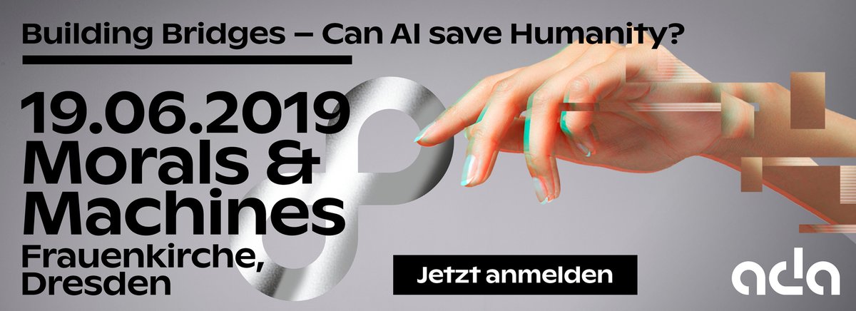 Can #AI save humanity? See you <a href="/join_ada/">ada</a> <a href="/handelsblatt/">Handelsblatt</a> in @DresdenInvest <a href="/frauenkirche_dd/">Frauenkirche Dresden</a> with MORALS ∞ MACHINES in June 2019. @SiSax_en <a href="/Silicon_Europe/">Silicon Europe</a> <a href="/Sogehtsaechsi/">So geht sächsisch.</a> <a href="/DeloitteDE/">Deloitte Deutschland</a> <a href="/LANXESS_DEU/">LANXESS Deutschland</a> <a href="/mmeckel/">miriam meckel</a> @leasteinacker <a href="/DirkRoehrborn/">Dirk Röhrborn</a> morals-machines.com