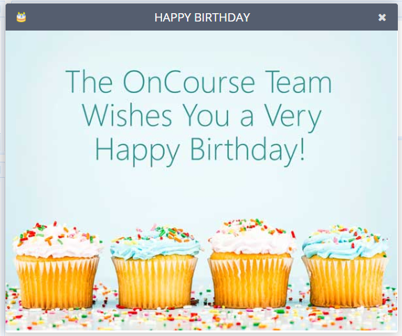 LFJ63's tweet photo. I logged in to OnCourse today and got this message! Thanks, @OnCourseK12  - What a nice surprise! (my bday is the 28th so I am using this whole week to celebrate!) https://t.co/8kDIsTAqvq