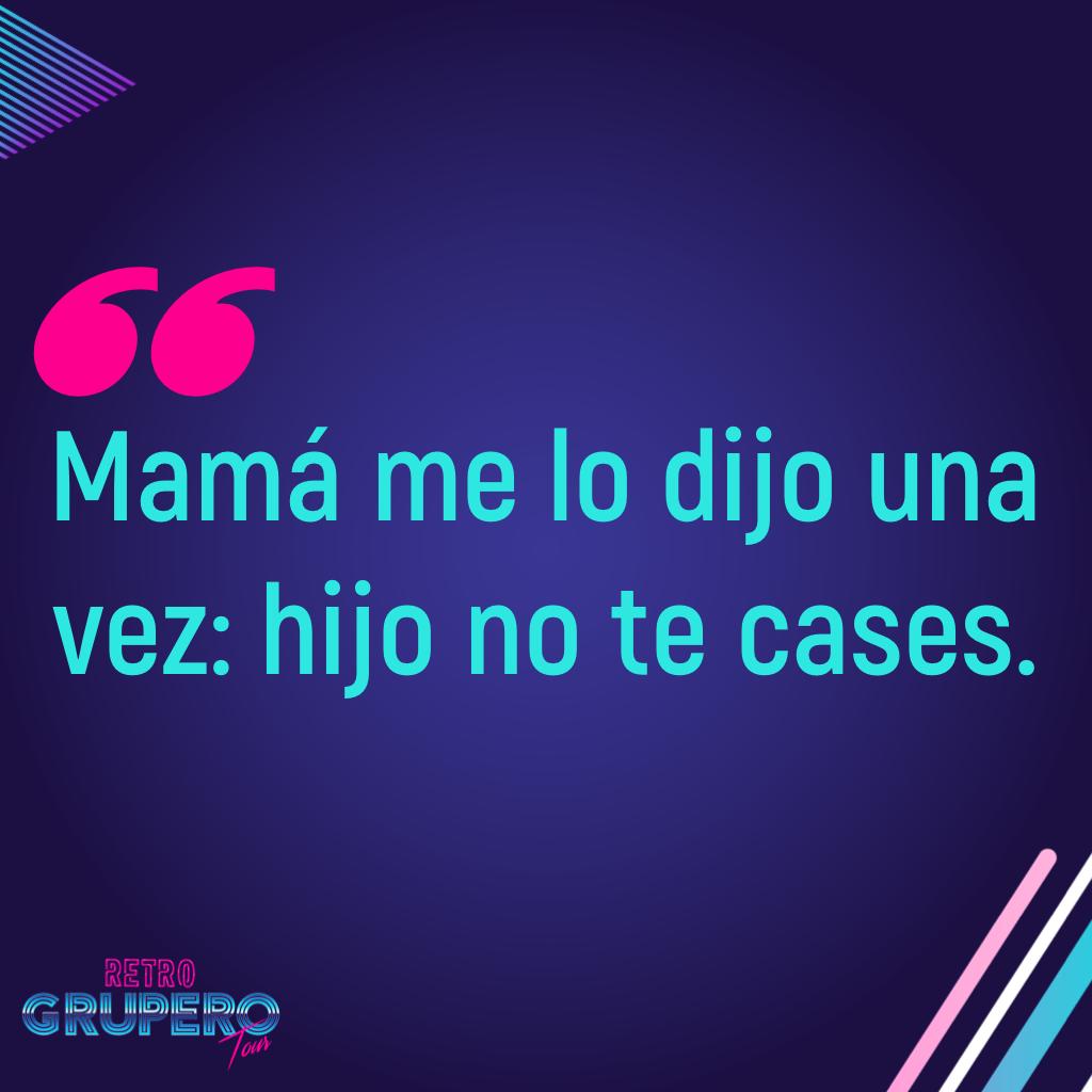 retrogrupero's tweet photo. Comparte si tú mamá te lo advirtió 🤷🏻‍♂️o si sabes de qué canción es esta frase 😀 #RetroGruperoTour #MuyPronto https://t.co/Skk6FCvJeM