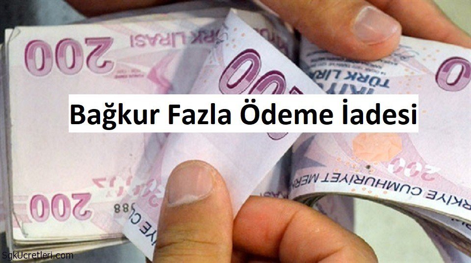 Bağkur Fazla Ödeme İadesi sgkucretleri.com/bagkur-fazla-o…