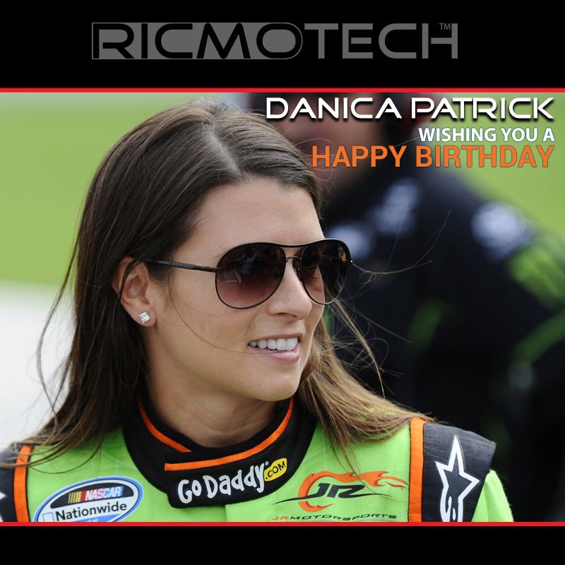  Ricmotech wishes to Danica Patrick a very Happy Birthday!   