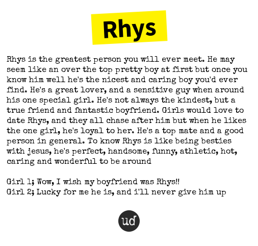 urbandictionary's tweet photo. @fuckingrhyss Rhys: Rhys is the greatest person you will ever meet. He may seem... https://t.co/7jY4vokGys https://t.co/PT0UJQ6KIj
