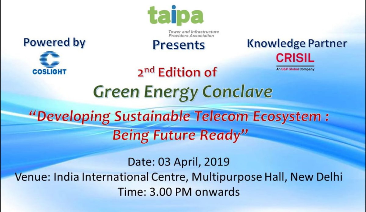 Connect_TAIPA's tweet photo. TAIPA presents 2nd Edition of Green Energy Conclave on 'Developing Sustainable Telecom Ecosystem: Being Future Ready' powered by Cos Light on 3rd April 2019 in India International Centre, New Delhi. For registrations, please contact: contact@taipa.in https://t.co/xocR0wIqhx