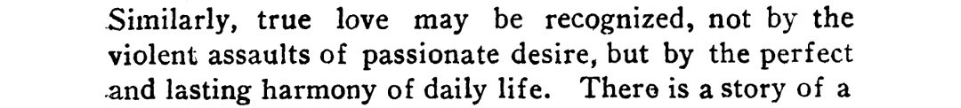 Yet love not only conquers; he, she, or it oppresses, teases, and torments. Unfavorably compared by some flattering suitors to certain of his lovelier mortal incarnations, Eros is sometimes also said to suffer from the passion he provokes.-- Puerilities
