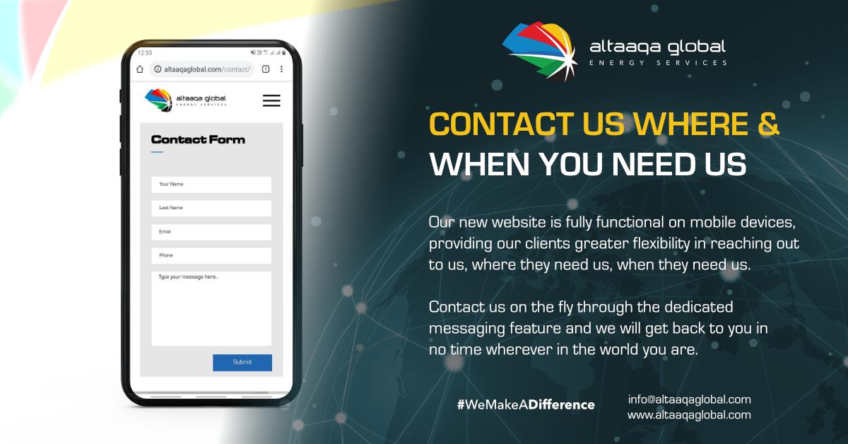 CONTACT US WHERE &amp; WHEN YOU NEED US - Our new website is fully functional on mobile devices, providing our clients greater flexibility in reaching out to us, where they need us, when they need us. #AltaaqaGlobalEnergyServices #ZahidGroup #Zahid #WeMakeADifference