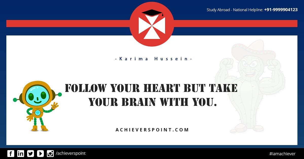 achieverspoint's tweet photo. Achievers' Quote:
"Follow your heart but take your brain with you.”
#quotes #quotesdaily
#quote #iamachiever #achieverspoint #study #student #studyvisa #students #studyabroad #overseaseducation #education #visa #gmat #gre #ielts #usa #university #admission #toefl #lsat #oet #pte https://t.co/vcvaxlcW8a