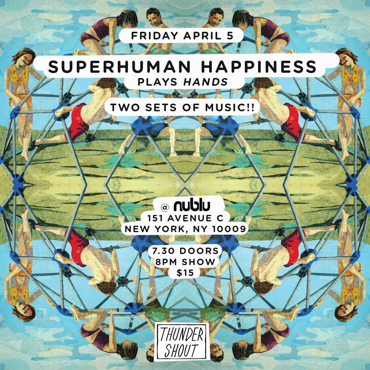 Friday Apr 5 in NYC featuring orig musicians from our collaborative work Hands. Early show! Tickets on sale now. Superhuman Happiness for 2019.