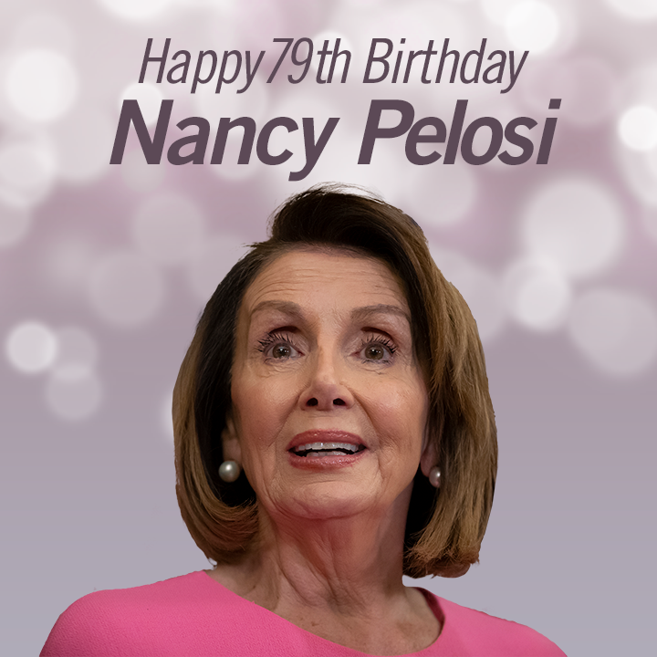 Happy birthday to House Speaker Nancy Pelosi who turns 79 today! 