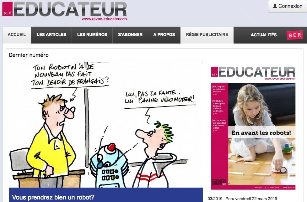 Ne manquez pas le numéro du mois de Mars de la revue Éducateur, avec un dossier "En avant les robots" réalisé par @mge_chevalier où l'on parle de nouveau pilier pour une école numérique, de robotique et de l'informatique comme nouvelle discipline scolaire shar.es/amwQZC