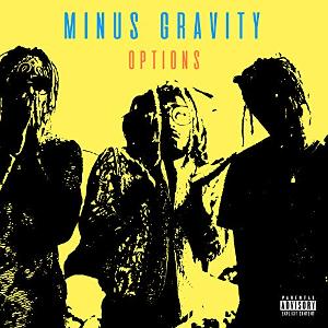 MINUS GRAVITY -OPTIONS @itsminusrgavity - listen.samcloud.com/w/81070/Track-…