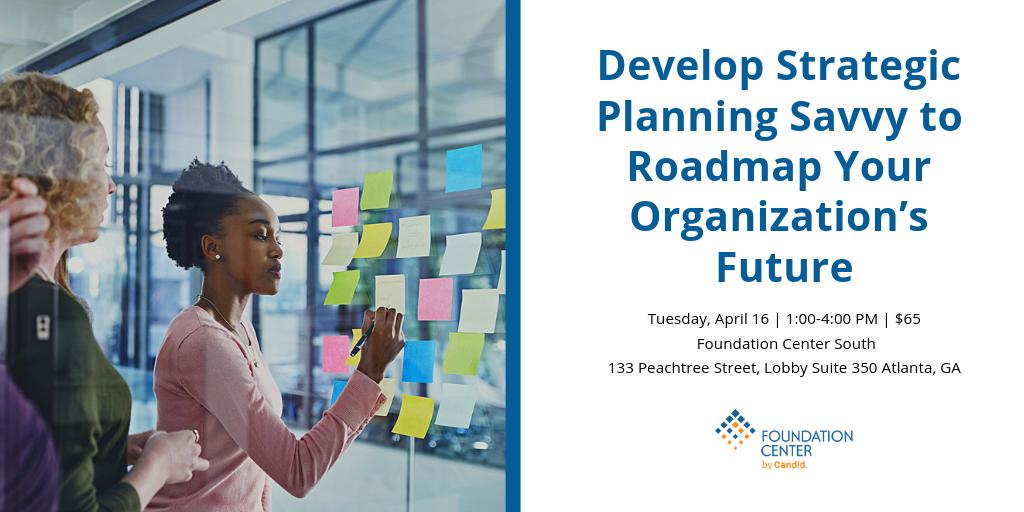 CandidSouth's tweet image. Do you want to strengthen your organization’s strategic plan? Join us for “Develop Strategic Planning Savvy to Roadmap Your Organization’s Future” on Tuesday, April 16 from 1:00-4:00. Register online grantspace.org/training/2019-… #nonprofit #candidlearning