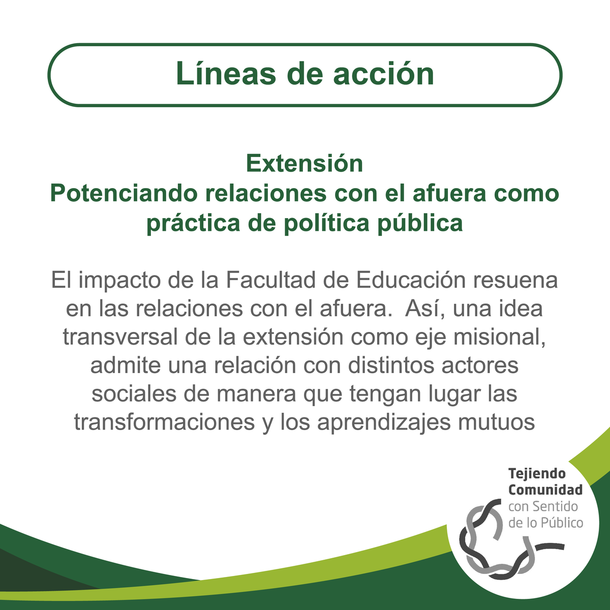 Seis líneas descritas viabilizan las premisas de la propuesta hacia la construcción de las iniciativas que las materializan de manera dialogante. Conoce más sobre cada una en ow.ly/s9Qm30o7EE7