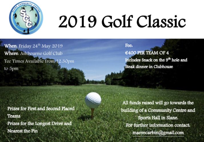 SlaneCommunity's tweet photo. Launching our 2019 Golf Classic! Join us on Friday 24th May at Ashbourne Golf Club. Tee times available from 12.30-5pm. €400 per team of four or Sponsor a Hole for just €100. https://t.co/yiHjd8DINM