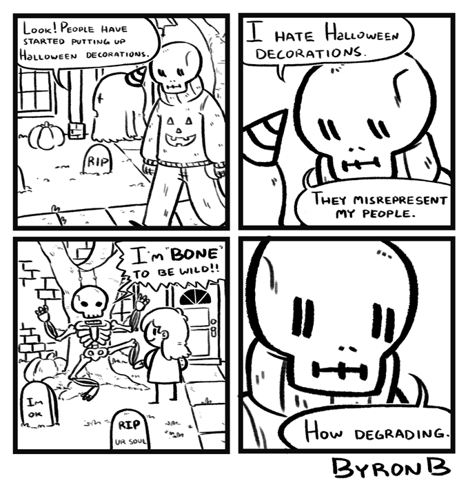Last webcomic I made was Skeleton In The Sweater. It was pretty much me making comics of my inner personal feelings at the time but wanted to add some humor into it. I ended up making a comic about the internet and social media, oops. 