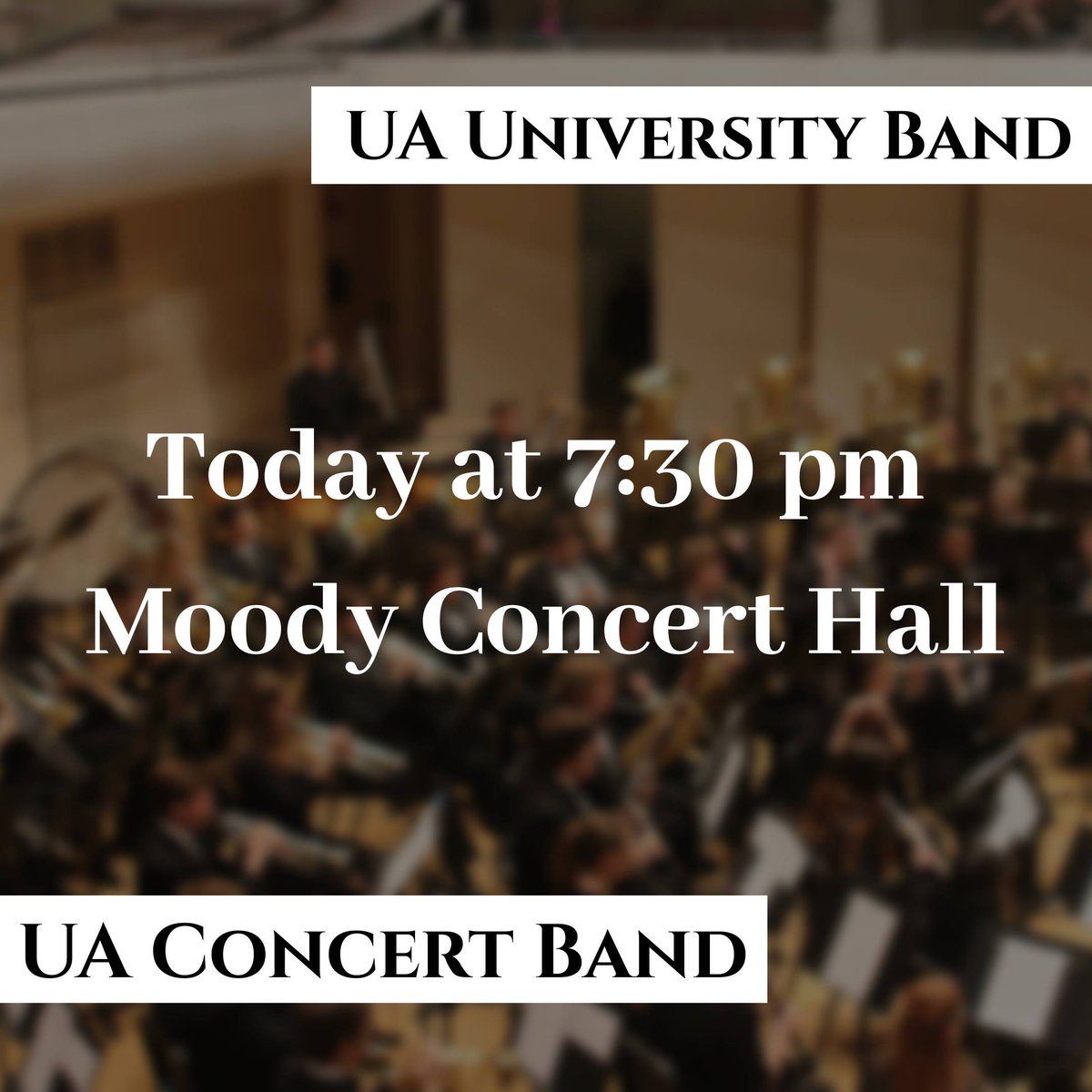 Come out and support the University of Alabama University and Concert Bands, tonight at 7:30 pm!