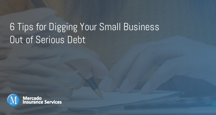 6 Tips for Digging Your Small Business Out of Serious Debt
entrepreneur.com/article/302276

#mercadoinsuranceservices #mercado #insurance #businessinsurance #smallbusiness #business #smallbusinessinsurance #areyoucovered