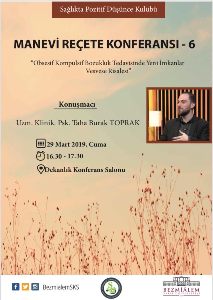 Cuma günü 16.30 da Dekanlık Konferans Salonunda;“Vesvese Risalesi” ile Obsesif Kompulsif Bozukluk tedavisinde yeni bir metot geliştiren ve bunu hastalarında uygulayıp, Amerika’da klinik çalışmasını sunan ve ödül alan Uzm. Klinik Psikolog Taha Burak Toprak Hocamızı ağırlayacağız😊