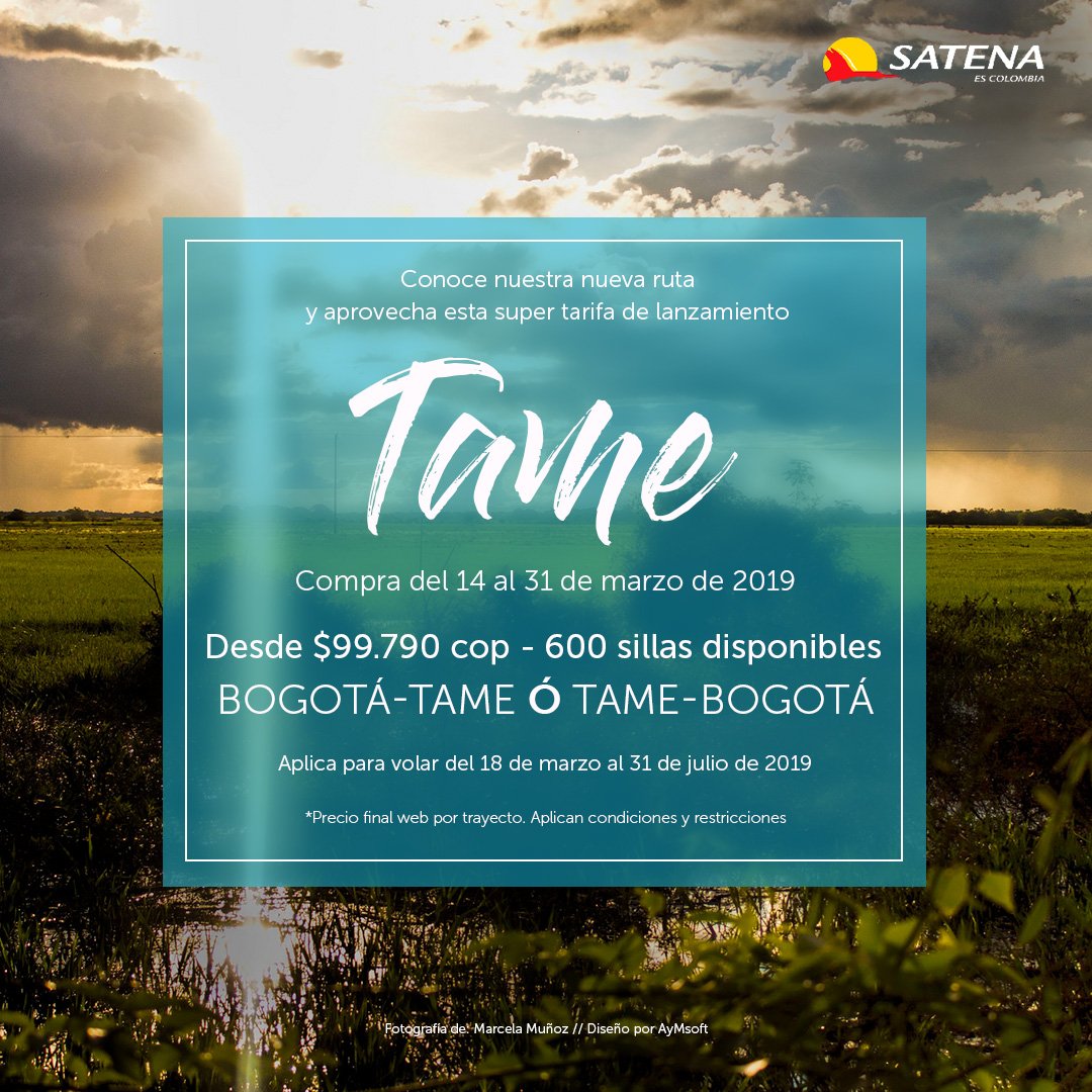 AerolineaSatena's tweet photo. Aprovecha esta #TarifaPromo y vuela entre #Bogotá y #Tame desde $99.790 precio final web por trayecto. Ingresa y compra en https://t.co/QoFJjCChaf ¡Tame te espera! https://t.co/6IXyKiwJet