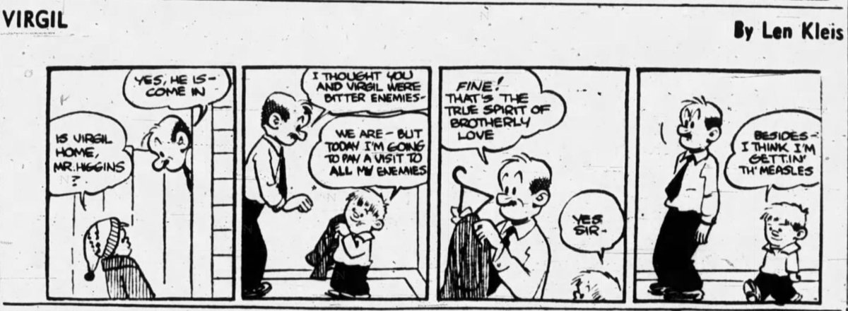 Cartoons frequently used these childhood illnesses as comic fodder. In this strip, Virgil says he wants to go visit his "enemies." Why? Because he has a measles infection. Infecting someone with  #measles was treated almost like a prank, a joke to play on someone. Strange!