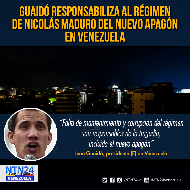 NTN24ve's tweet photo. Guaidó responsabiliza al régimen de Nicolás Maduro del nuevo apagón en Venezuela https://t.co/2Ho01P1LuP https://t.co/5jnZiKImEj