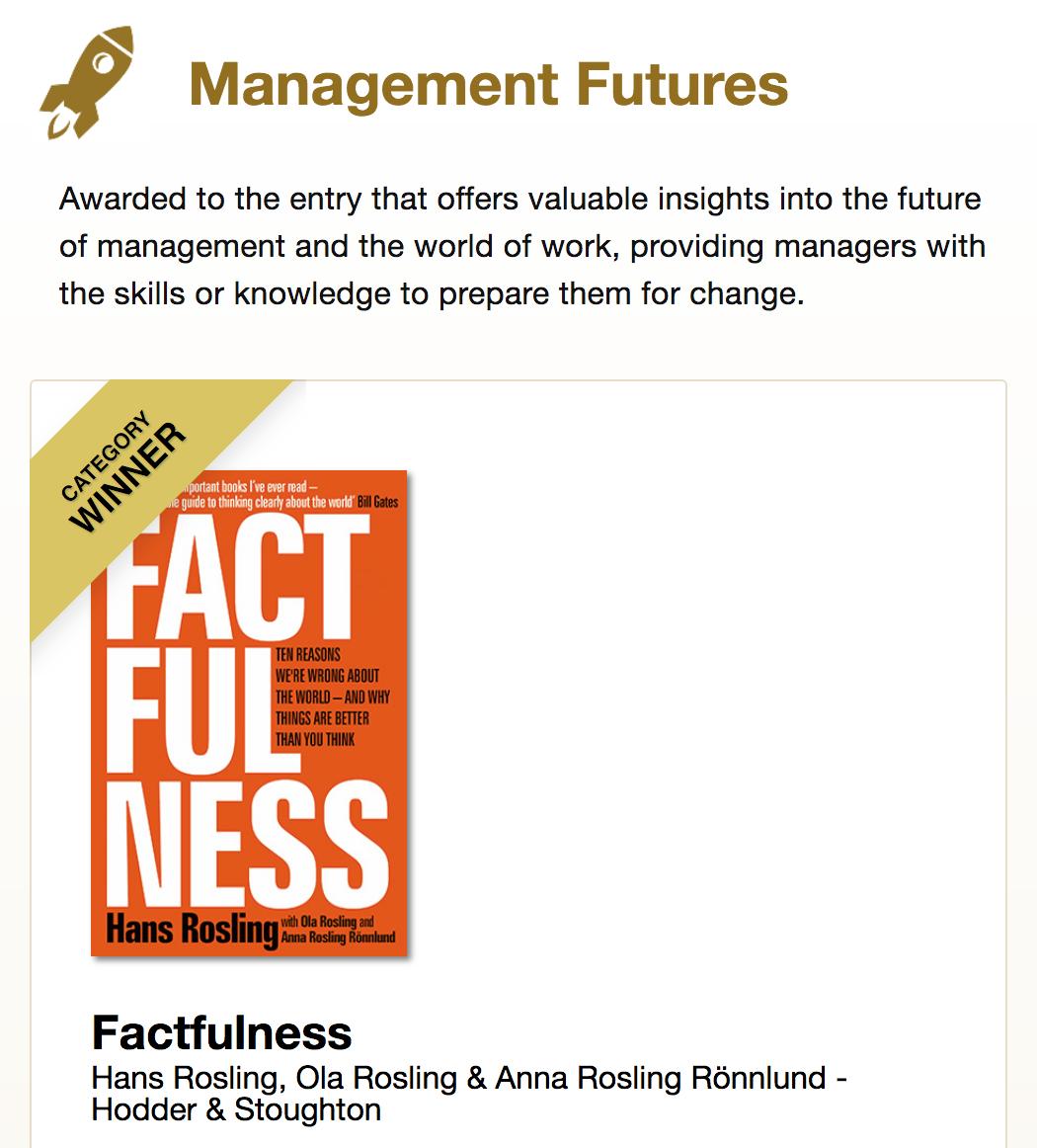 Hurray! :) :) :) #factfulness wins Management Book of the year 2019: offers valuable insights into the future... skills and knowledge to prepare them for change. Written by the Gapminder's co-founders <a href="/HansRosling/">Remember H. Rosling</a>  <a href="/AnnaGapminder/">Anna Rosling Rönnlund | Speaker</a> <a href="/OlaRosling/">Ola Rosling</a>  managers.org.uk/management-boo…