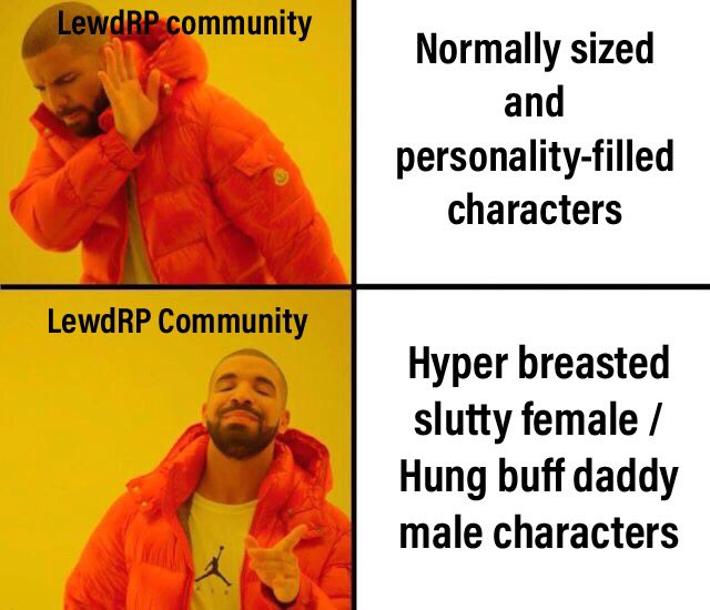 || I fuckin love this community, but sometimes I gotta poke fun at it ||

#LewdRP || #OpenDMs || #MVRP || #OpenRP