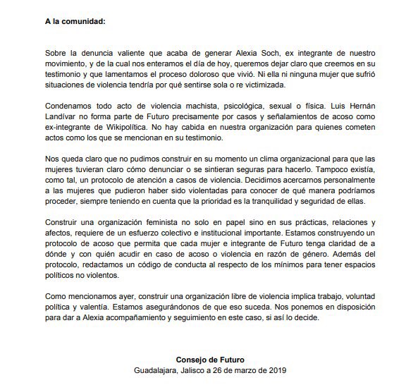 #MeToo y las denuncias de mujeres que con valentía han decidido no callar han llegado a ex-integrantes de nuestra organización. Sobre ello, queremos compartir lo siguiente:

*Fe de errata, había un error en el comunicado previo ya que se había omitido el nombre del susodicho.