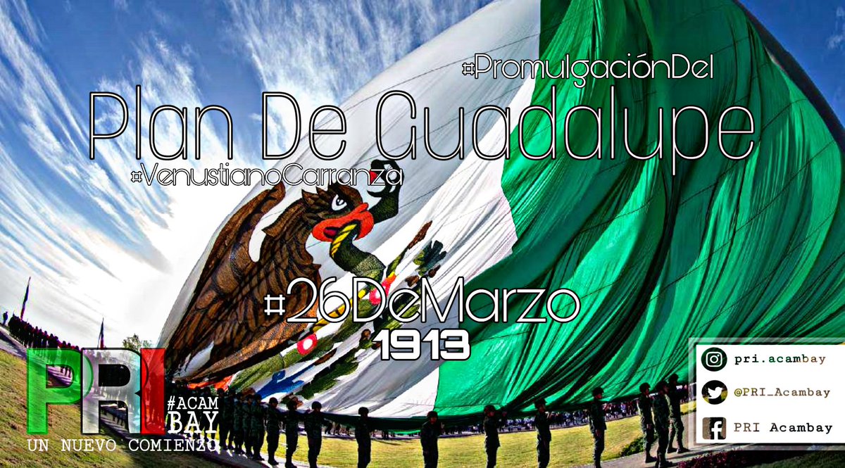 PRI_Acambay's tweet photo. #26DeMarzo de 1913 

Promulgación del Plan de Guadalupe. Redactado por Venustiano Carranza para desconocer a Victoriano Huerta y restablecer el orden constitucional.

#UnNuevoComienzo https://t.co/DZHIxiYOKH