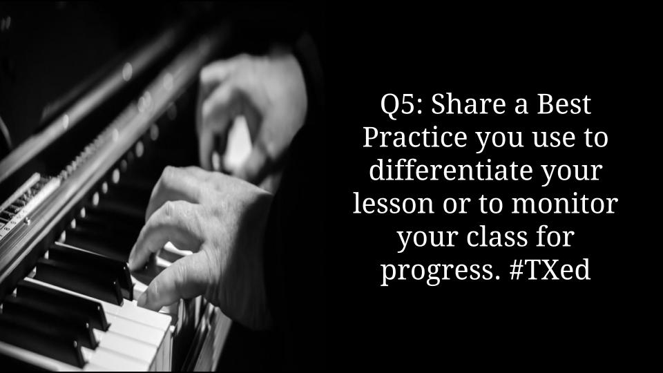 TXEDMod's tweet photo. Q5: Share a Best Practice you use to differentiate your lesson or to monitor your class for progress. #TXed https://t.co/MuaF88cJwz
