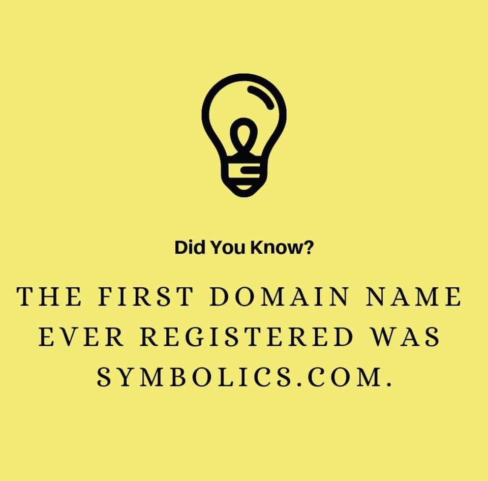 The first domain name registered was Symbolics.com. It was registered March 15, 1985, to Symbolics Inc., a computer systems company in Cambridge, Mass. It was not the first domain name created, however — that title goes to Nordu.net