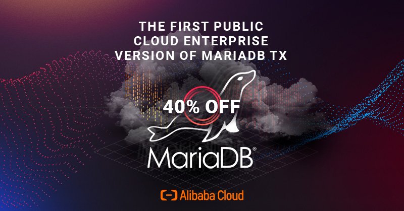 The First Public Cloud Enterprise Version of MariaDB TX 40% Off. Alibaba Cloud has launched ApsaraDB forMariaDB TX, an enterprise version of MariaDB. It provides you enterprise database functions to make sure your business is highly secure. Explore more

bit.ly/2UGsgc5
