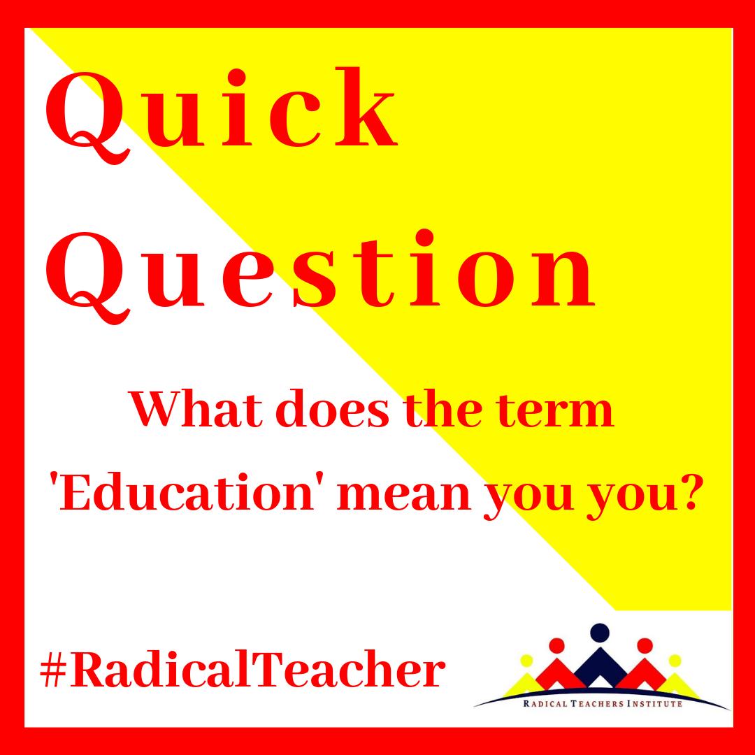 RadTeachersWits's tweet photo. #QuickQuestion for this week. Let's engage #RadicalTeacher 
@WitsVuvuzela @WitsUniversity https://t.co/ueoQYBrsbM