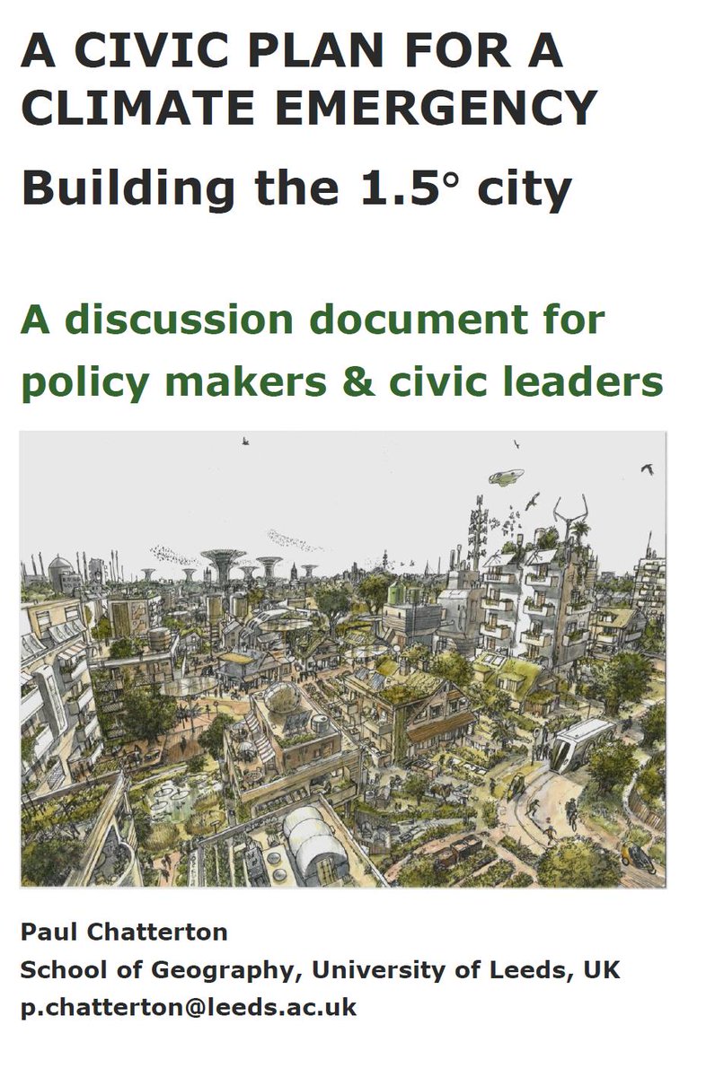 PaulChatterton9's tweet image. just finished this: A CIVIC PLAN FOR A CLIMATE EMERGENCY
Building the 1.5° city. A discussion document for policy makers &amp;amp; civic leaders. share widely unlockingsustainablecities.org/climate-emerge… @LeedsClimateCom  @ExtinctionR  @billmckibben @GeorgeMonbiot @KateRaworth @natalieben @AndrewSimms_uk