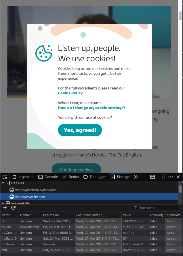 UXGore's tweet photo. Whats the point of flashing up a whole page cookie warning to me @ITV when the decision is pointless anyway. You're already served me cookies, clicking this button or leaving the site makes 0 difference. This illusion of choice serves no purpose and only leads to frustration https://t.co/ua9X11CgB7