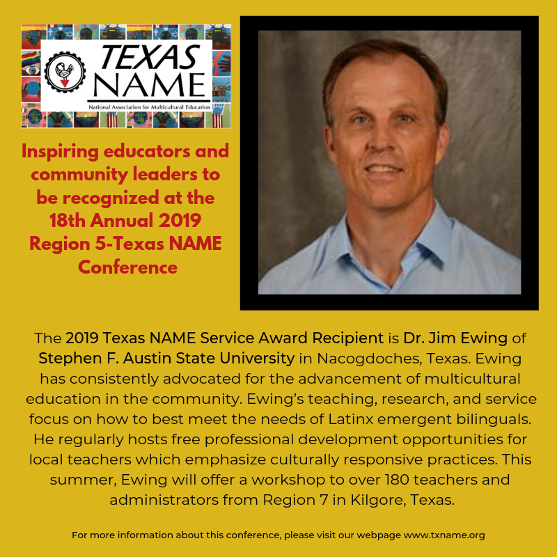 On Friday, April 26, 2019, the Region 5-Texas NAME chapter will honor four difference-makers from across Texas at its annual conference. Dr. Jim Ewing will be recognized for his lasting and positive impact he has had on his students and community. #TXNAME2019 <a href="/SFASU/">Stephen F. Austin State University</a>