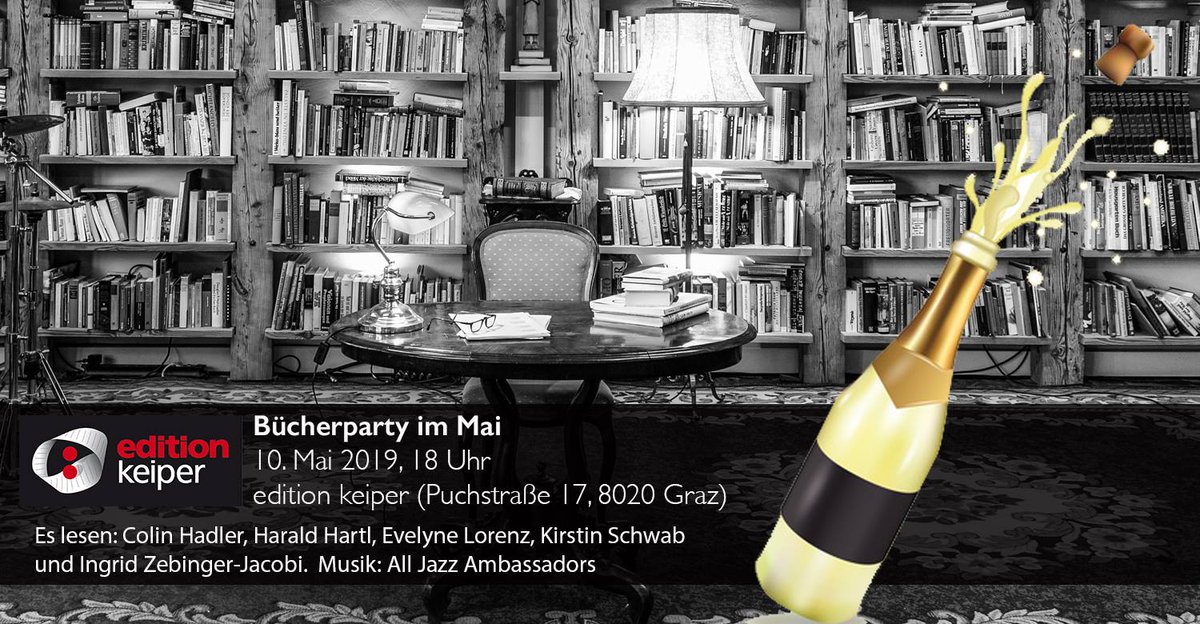 editionkeiper's tweet photo. Am 10. Mai gibt es nur einen Termin in Graz, den man wahrnehmen muss: Die #Bücherparty bei #Keiper. Mit 5 Buchpräsentationen und Live-Musik von den #All_Jazz_Ambassadors! Es lesen #Colin_Hadler, #Harald_Hartl, #Evelyne_Lorenz, #Kirstin_Schwab, #Irmi_Horn, #Ingrid_Zebinger_Jacobi. https://t.co/oAnl7Kvovy