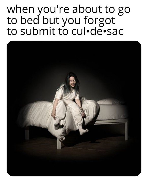 CulDeSacLitmag's tweet photo. Submit. It's what @billieeilish would want. https://t.co/oVmyz2o8dh