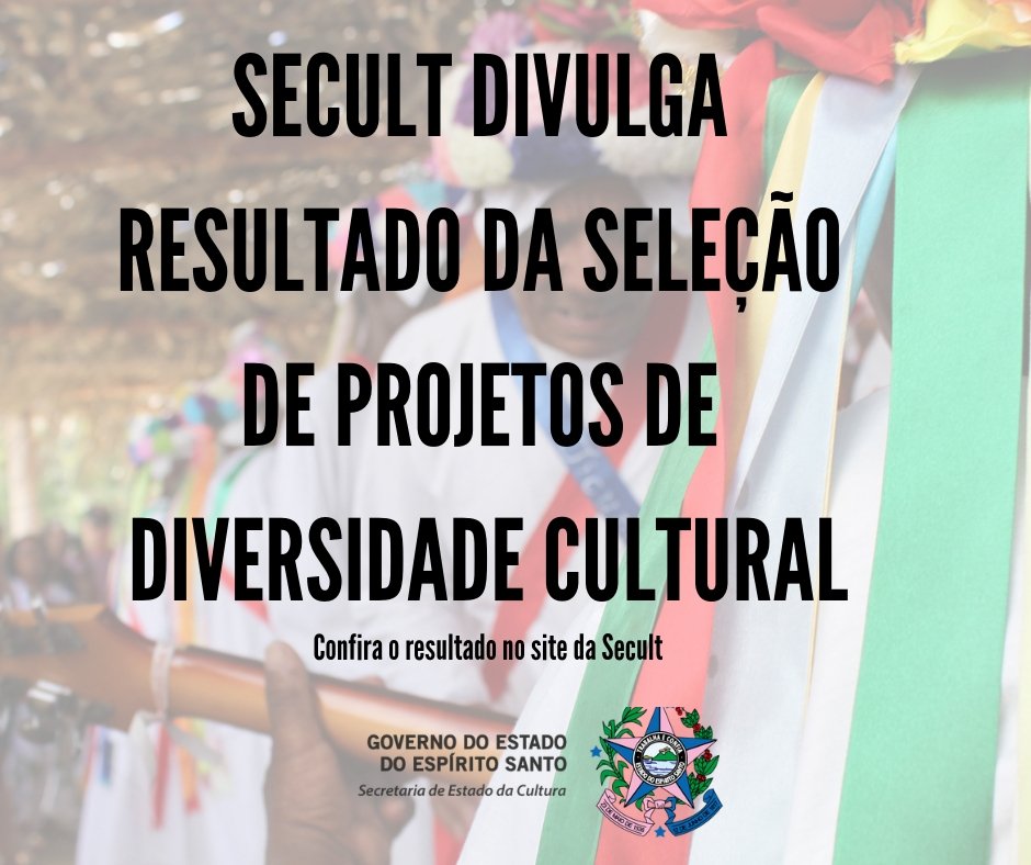 SecultES's tweet photo. Secult divulga resultado da seleção de projetos de Diversidade Cultural. https://t.co/o8EFa8Yk6y https://t.co/qaikpPonzJ