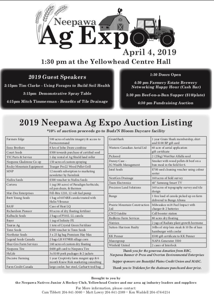 The Neepawa Ag Expo scheduled for April 4th! Take a look at tremendous list of auction items and speakers. Very excited to partner up with Budz n Bloom Daycare and donate 10% to their new facility build.  @MJHLNatives <a href="/KPHockeyNews/">Ken Pearson</a> <a href="/CraigAn77867154/">Craig Anderson</a>  <a href="/BannerandPress/">Neepawa Banner&Press</a>