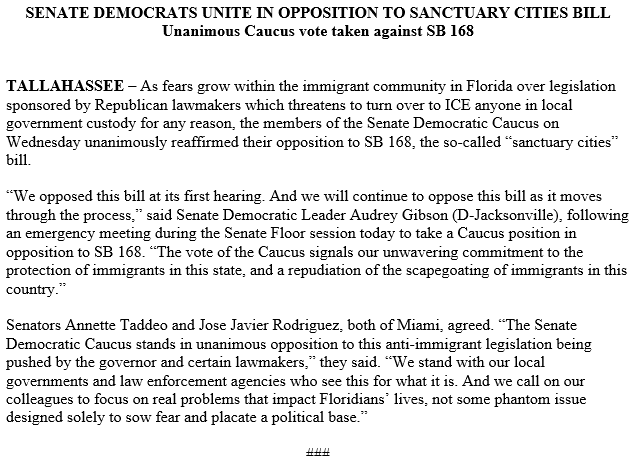 .<a href="/FLSenateDems/">Florida Senate Democrats</a> unanimously voted today to oppose #SB168 "sanctuary cities" bill. “Vote signals our unwavering commitment to protection of immigrants in this state, and a repudiation of scapegoating of immigrants in this country," said @SenAudrey2eet <a href="/Annette_Taddeo/">Annette Taddeo</a> <a href="/JoseJavierJJR/">José Javier Rodríguez (Atty General candidate)</a>