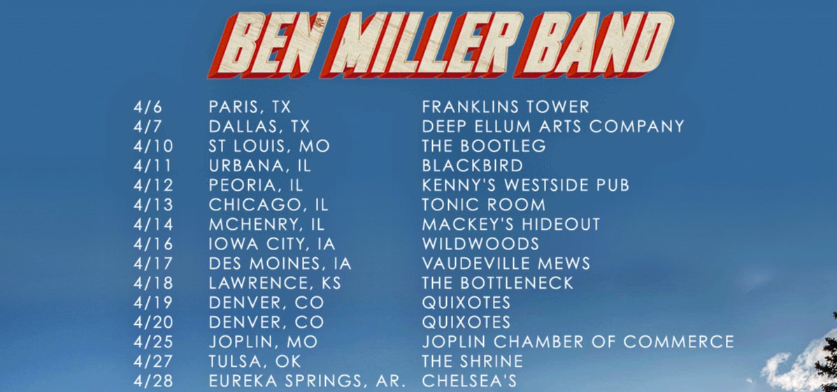 Spring Tour Announcement 
Join us out on the road from Texas to the Midwest and Colorado! 

#benmillerband #springintomusic
