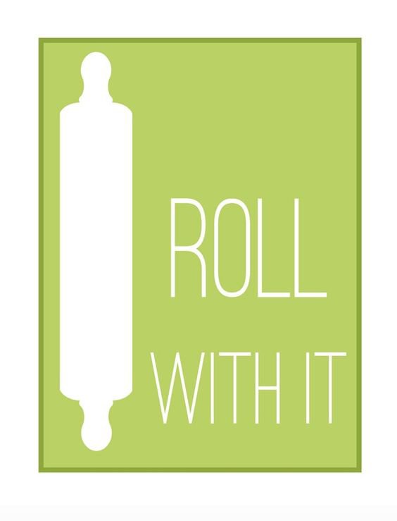 A good rule for life and backing. #rollwithit