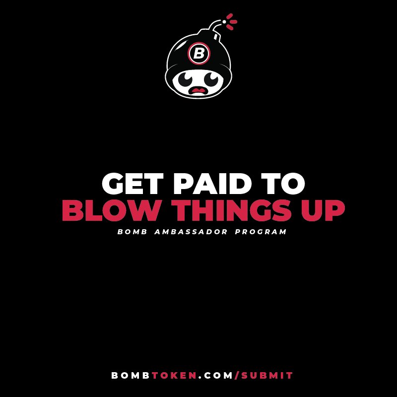 BombToken's tweet photo. 💣 Get Paid to Blow Things Up 💥

We are excited to to announce the launch of the $BOMB Ambassador Program to bring liquidity, awareness, and education to the project.

1) Share Your Ideas. 
2) Earn a Bounty. 
3) Get to Booming. 

https://t.co/ZODUuPfPxp https://t.co/VdCe6sRf59