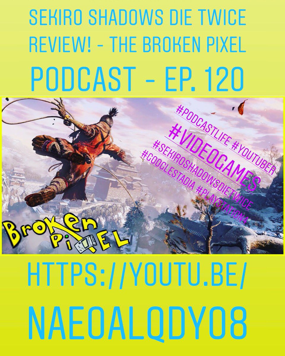 TheD_E_N's tweet photo. Sekiro Shadows Die Twice Review! - The Broken Pixel Podcast - Ep. 120 https://t.co/g7Z3Hwsjr5 via @YouTube @fromsoftware_pr #SekiroShadowsDieTwice #podcast #podcastlife #YouTubers #GoogleStadia #PlayStation4 #BrokenPixel #videogames #review https://t.co/RhkkwdhvtK