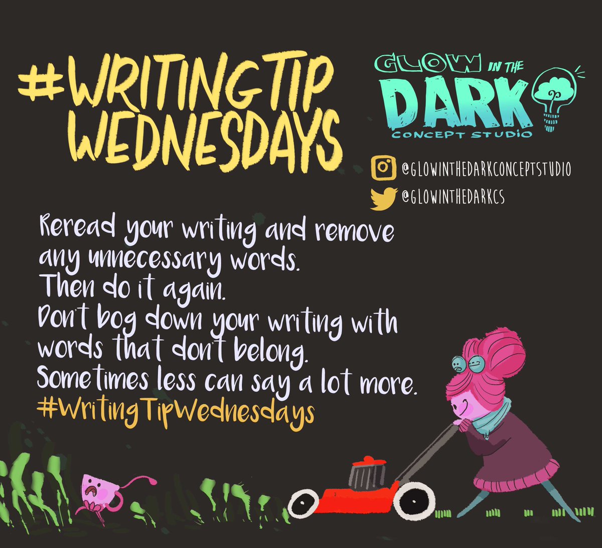 glowinthedarkCS's tweet photo. Reread your writing and remove any unnecessary words. Then do it again. Don't bog down your writing with words that don't belong. Sometimes less can say a lot more. #WritingTipWednesdays https://t.co/rLtzXzS72e