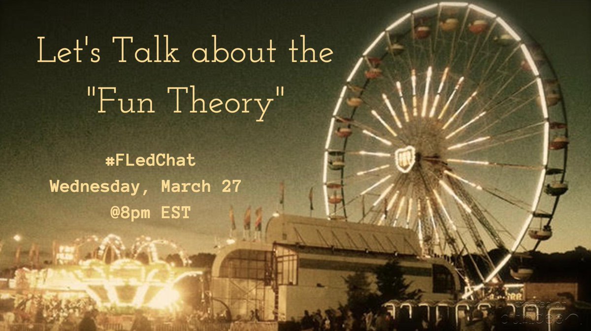 KristinCHarr's tweet image. It&apos;s time for #FLedChat. Tonight our topic is #FunTheory.