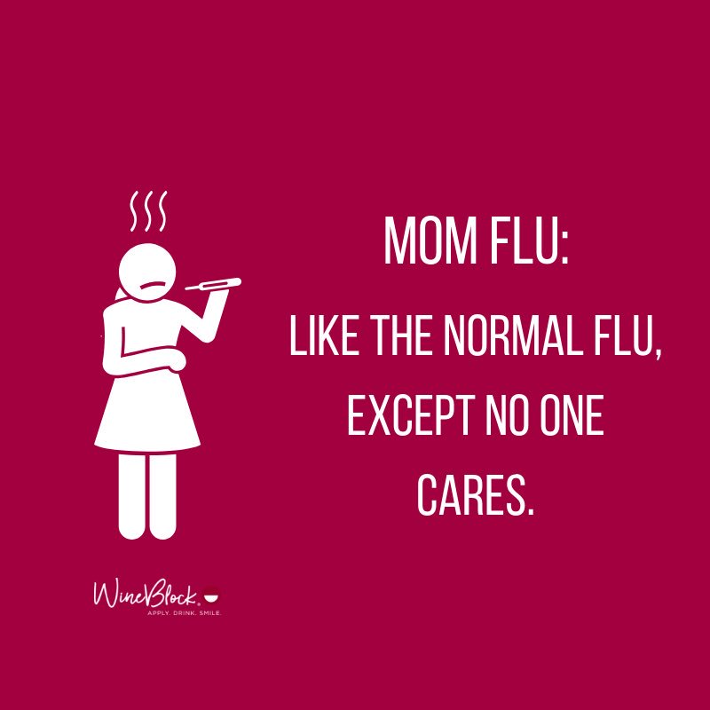 WineBlock's tweet photo. Shoutout to all the moms currently with the flu (like Lauren who’s going on day 5), have had the flu and to future flu bugs. We feel you. 🙃🤦‍♀️👎🏻
.
.
#momflu #momlifebelike #momlife #momlife101 #momlifekeepingitreal #momlifeyo #askdad #goaskyourdad #momprobs #momprobs😂 https://t.co/8SagltFGc8