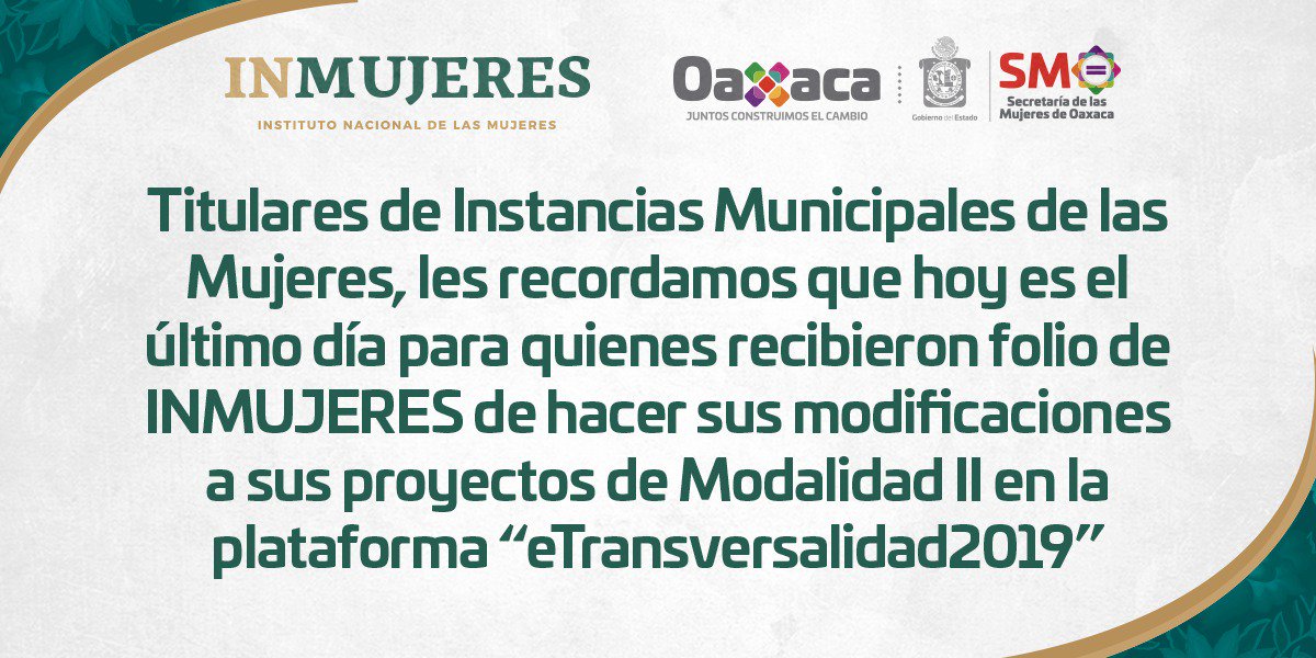 SM_GobOax's tweet photo. #Atención Autoridades Municipales hoy es el último día para quienes recibieron folio del @inmujeres para hacer sus modificaciones a sus proyectos de #TRANSVER.
👇👇👇 https://t.co/adMhWVI1Hj